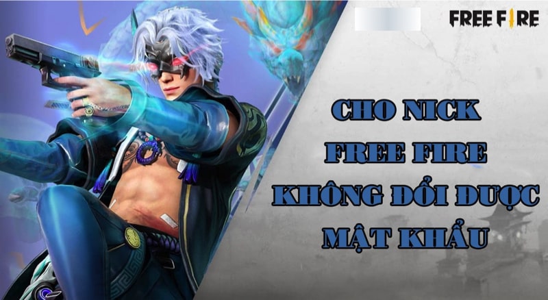 cho nick free fire không đổi được mật khẩu